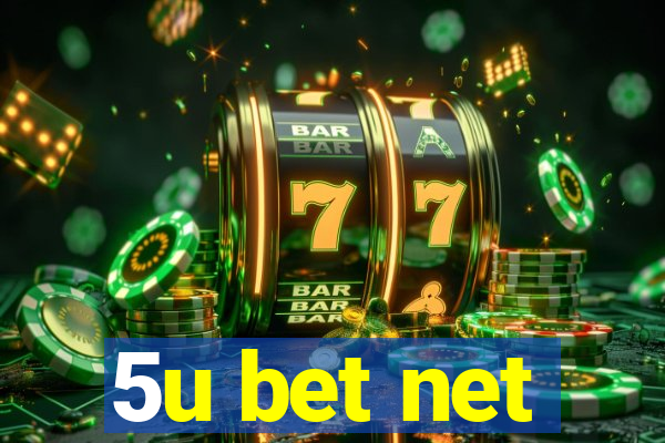 5u bet net